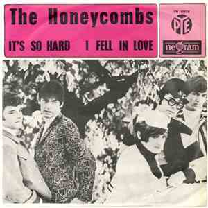 The Honeycombs - It's So Hard / I Fell In Love