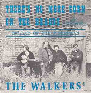 The Walkers  - There's No More Corn On The Brasos