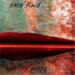 This Fluid - Lips Like Poppy
