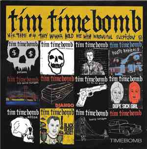 Tim Timebomb - Mix Tape #4 - They Wanna Hold Me With Wrongful Suspicion