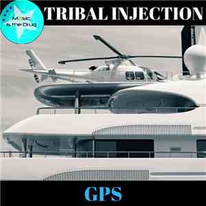 Tribal Injection - GPS