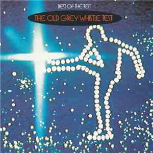 Various - The Best Of The Test, The Old Grey Whistle Test