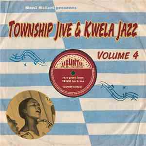 Various - Township Jive & Kwela Jazz Volume 4 (1940-1965)
