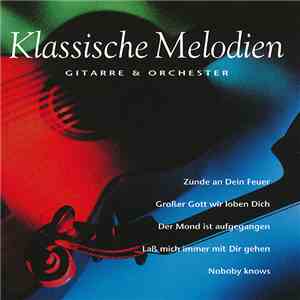 Werner Hucks / Dick Le Mair - Klassische Melodien - Gitarre & Orchester