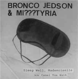Bronco Jedson & Mi???tyria - Sleep Well, Mademoiselle / Camel Toe Walk