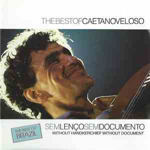 Caetano Veloso - Sem Lenço, Sem Documento - O Melhor De Caetano Veloso
