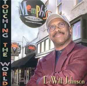 DeWitt Johnson - Touching The World