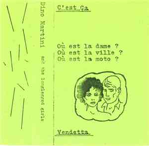 Dino Martini And The Longlegged Girls - C'est Ça / Vendetta