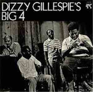 Dizzy Gillespie's Big 4 - Dizzy Gillespie's Big 4