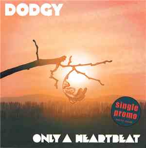 Dodgy - Only A Heartbeat