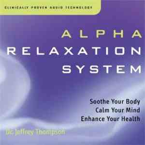 Dr. Jeffrey Thompson - Alpha Relaxation System Program 1
