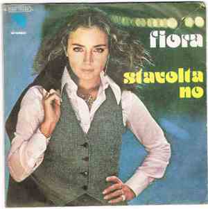 Fiora - Stavolta No / Io Ci Avevo Creduto