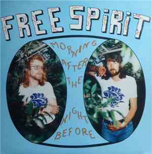 Free Spirit  - Morning After The Night Before