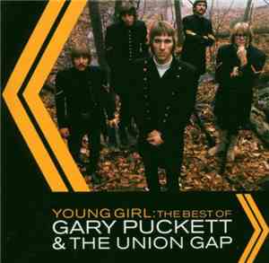 Gary Puckett & The Union Gap - Young Girl : The Best Of Gary Puckett And Th ...