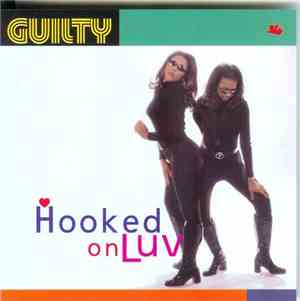 Guilty  - Hooked On Luv