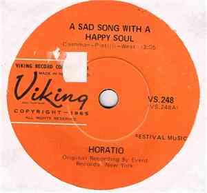 Horatio  - A Sad Song With A Happy Soul / I Gotta Have You