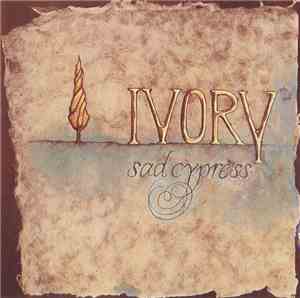 Ivory  - Sad Cypress