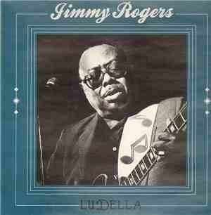 Jimmy Rogers - Ludella