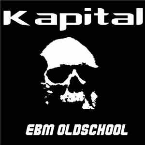 Kapital  - EBM Oldschool