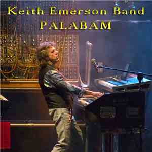 Keith Emerson Band - Palabam