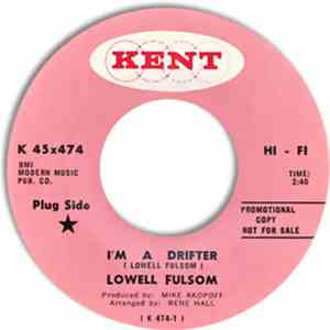 Lowell Fulsom - I'm A Drifter / Hobo Meetin'