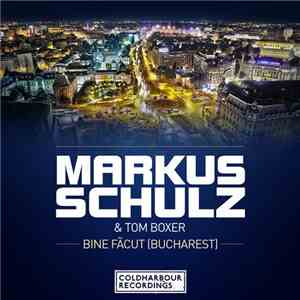 Markus Schulz & Tom Boxer - Bine Făcut [Bucharest]