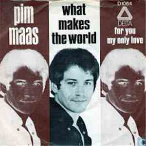 Pim Maas - What Makes The World Turn Around