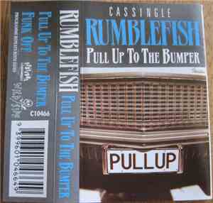 Rumblefish  - Pull Up To The Bumper