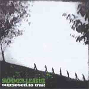 Summer League - Supposed To Trail