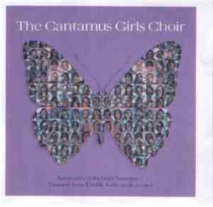 The Cantamus Girls Choir - Everybody's Gotta Learn Sometime / Universal Son ...