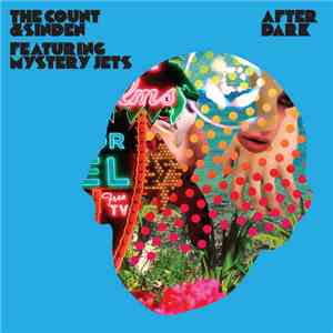 The Count & Sinden Featuring Mystery Jets - After Dark