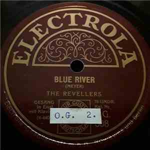 The Revellers  - Blue River / The Varsity Drag