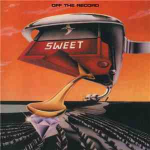 The Sweet - Off The Record
