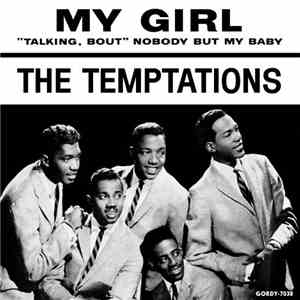 The Temptations - My Girl / (Talking 'Bout) Nobody But My Baby