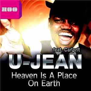 U-Jean Feat. Carlprit - Heaven Is A Place On Earth