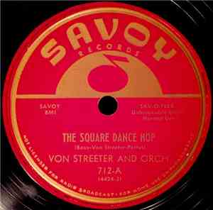 Von Streeter And Orch. - The Square Dance Hop / I'll Never Smile Again