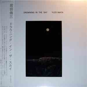 Yuzo Iwata - Drowning In The Sky