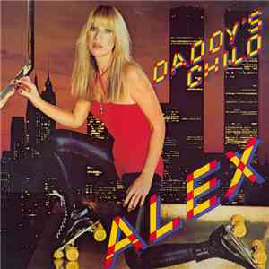 Alex  - Daddy's Child