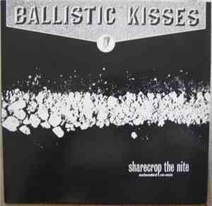Ballistic Kisses - Sharecrop The Nite