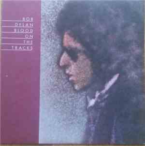 Bob Dylan - Blood On The Tracks