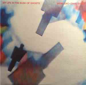 Brian Eno - David Byrne - My Life In The Bush Of Ghosts