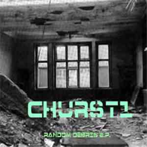 Churst1 - Random Debris E.P.