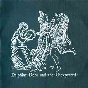 Delphine Dora And The Unexpected  - We're All Of This