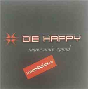 Die Happy - Supersonic Speed