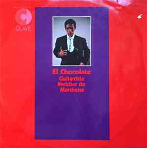 El Chocolate Guitarrista Melchor De Marchena - El Chocolate (Guitarrista Melchor De Marchena)