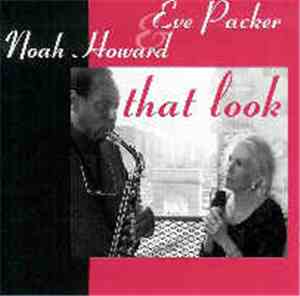 Eve Packer & Noah Howard - That Look