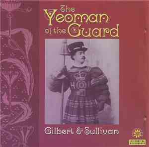 Gilbert & Sullivan - The Yeoman Of The Guard