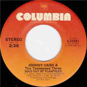 Johnny Cash And The Tennessee Three - Sold Out Of Flagpoles