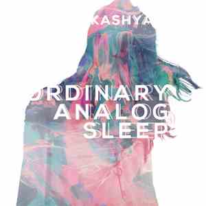 Kashya - Ordinary Analog Sleep