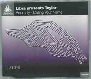 Libra Presents Taylor - Anomaly - Calling Your Name